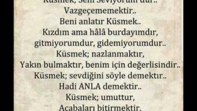 Küsmek nedir bilir misin? En çok sevdiğine mi küser insan yoksa en çok sevildiği kişiye mi?