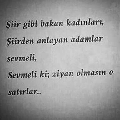 Şiir gibi kadınları sevdiniz mi hiç?<br />Ya da sakalları şiir kokan adamları?