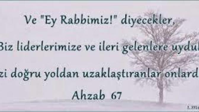 Ahzab Suresi 67. Ayet sizin için ne ifade ediyor?