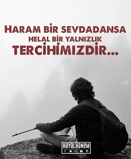 Haram bir sevda mı, helal bir yalnızlık mı?