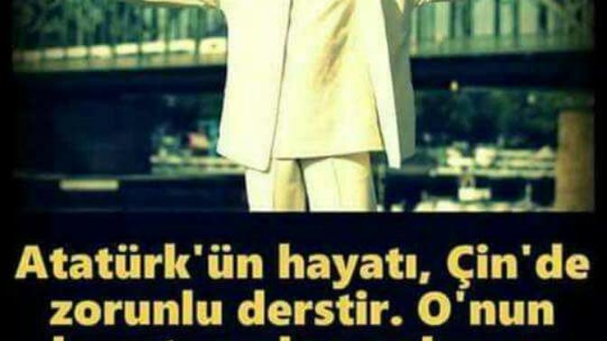 Atatürk'ün hayatının Çin'de zorunlu ders olduğunu biliyor mudyunuz?