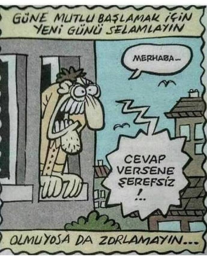 Herkese günaydın... yeni günü selamlayın 😀 Nasılsınız?