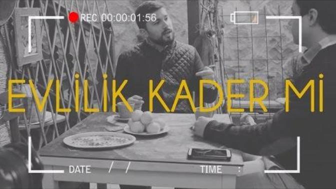 Evlilik kader mi?