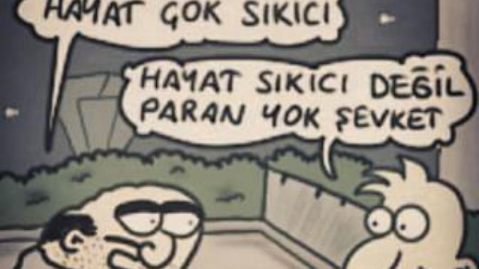 Hayat sıkıcıysa sebebi parasızlık mı?