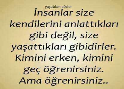 Insanlar size anllattiklari gibi degildirler.Katiliyormusunuz??