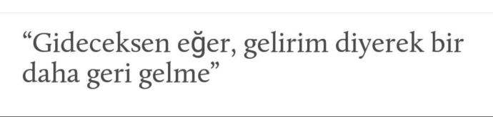 sizi sessizce bırakıp giden birini geri dönse affeder misiniz??