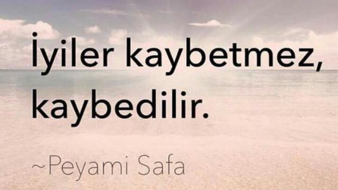 " İyiler kaybetmez , kaybedilir." Doğru bir söz mü sizce? İyiler kaybeden mi yoksa kaybedilen taraf mıdır size göre?