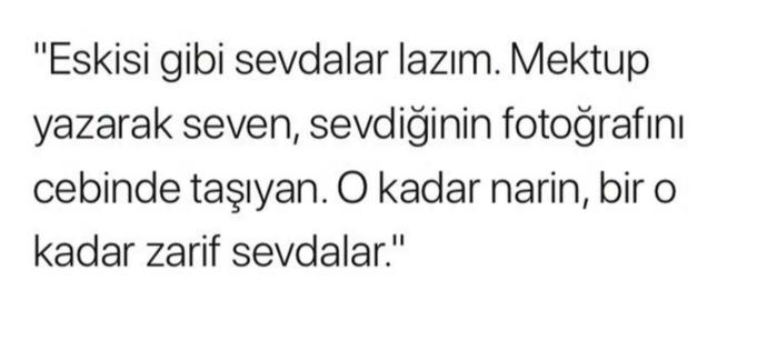 Eskisi gibi sevdalar lazım bize , size ne lazım ??