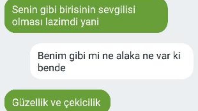 Bu konuşmada sizce arkadaşım bana mı yürüyor?