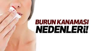 Burun kanaması nedenleri nedir?
