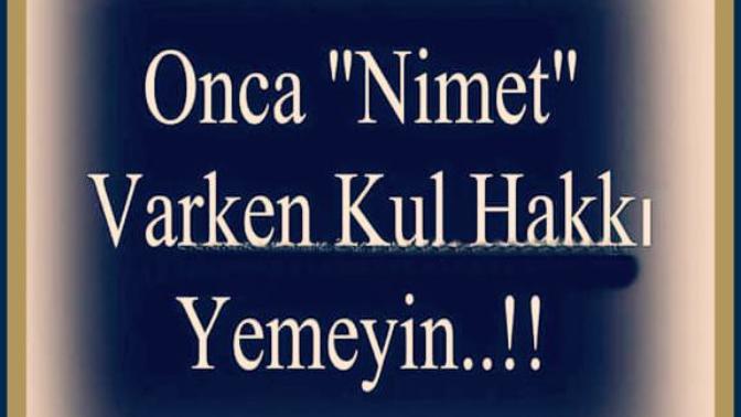 Sizin bakış açınıza göre "Kul Hakkı" nedir? Kimler en çok ne yaparak kul hakkına girer?