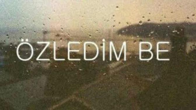 Özledim be dediğiniz birisi var mı?