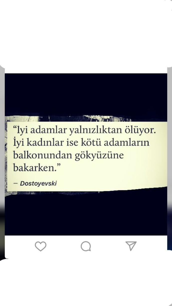 Dostoyevski'nin bu sözü günümüz ilişkilerin özeti değil mi?