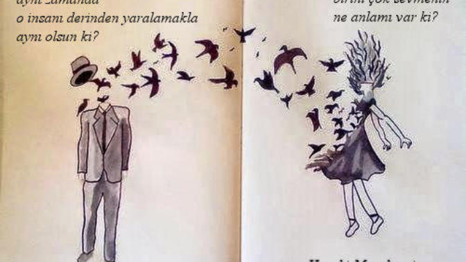 Birini çok sevmek o insanı en derinden yaralamakla aynıysa eğer; birisini çok sevmenin sizce ne anlamı var?