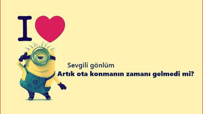 Sevgili gönlüm artık ota b.. a konmanın zamanı gelmedi mi?