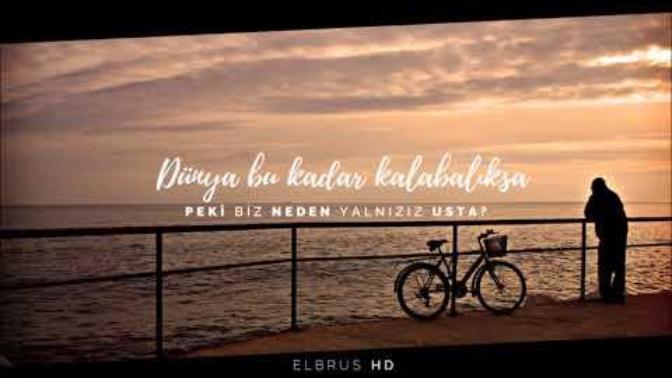 Dünya bu kadar kalabalıksa peki biz neden yalnızız usta?
