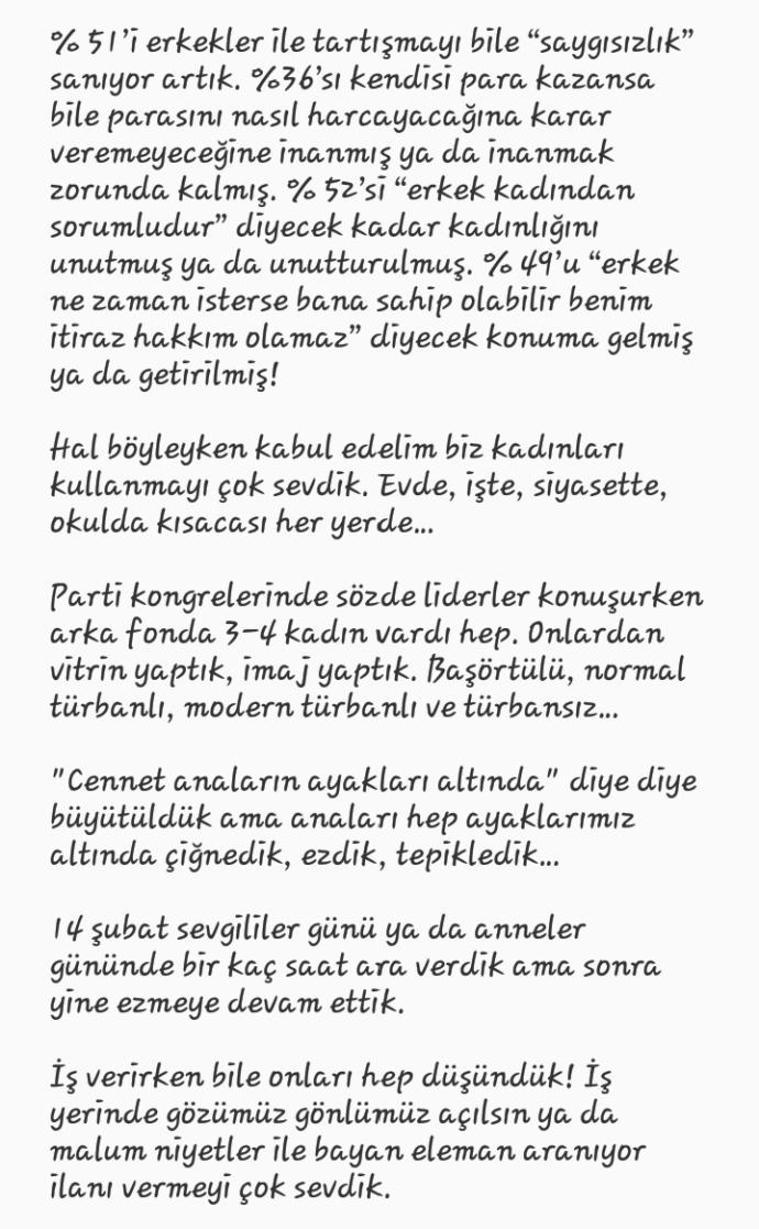 Evet erkekler kadinlari yok ediyor. Burda bile bisey paylasinca mesaj kutun doluyor tatmin edilmek isteniyor. Siz ne dusunuyorsunuz?