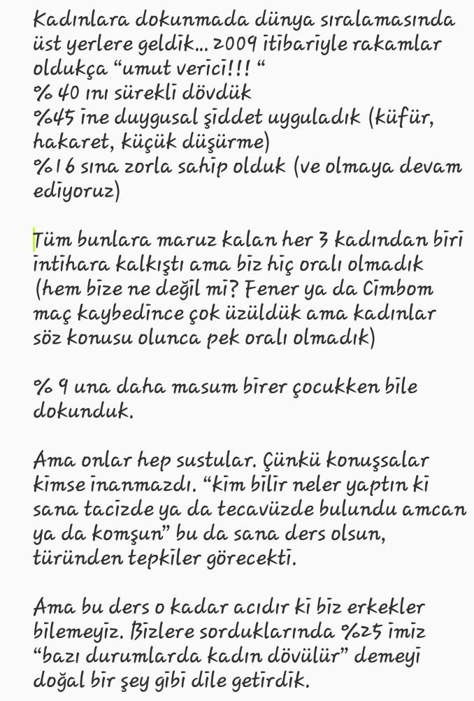 Evet erkekler kadinlari yok ediyor. Burda bile bisey paylasinca mesaj kutun doluyor tatmin edilmek isteniyor. Siz ne dusunuyorsunuz?