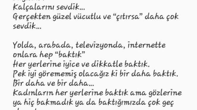 Evet erkekler kadinlari yok ediyor. Burda bile bisey paylasinca mesaj kutun doluyor tatmin edilmek isteniyor. Siz ne dusunuyorsunuz?