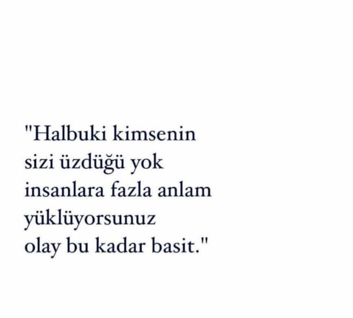Sizde kendinizi insanlara fazla anlam yükleyerek üzüyor musunuz?
