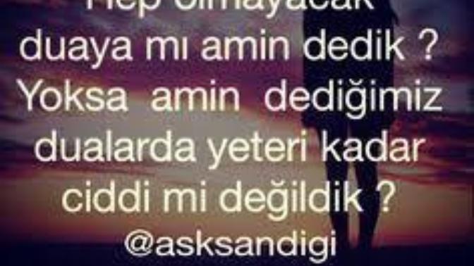 Hiç olmayacak duaya amin dedin mi?