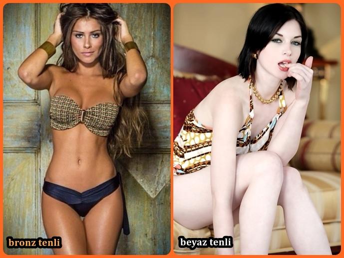 Bronz Tenli Mi Beyaz Tenli Mİ ?