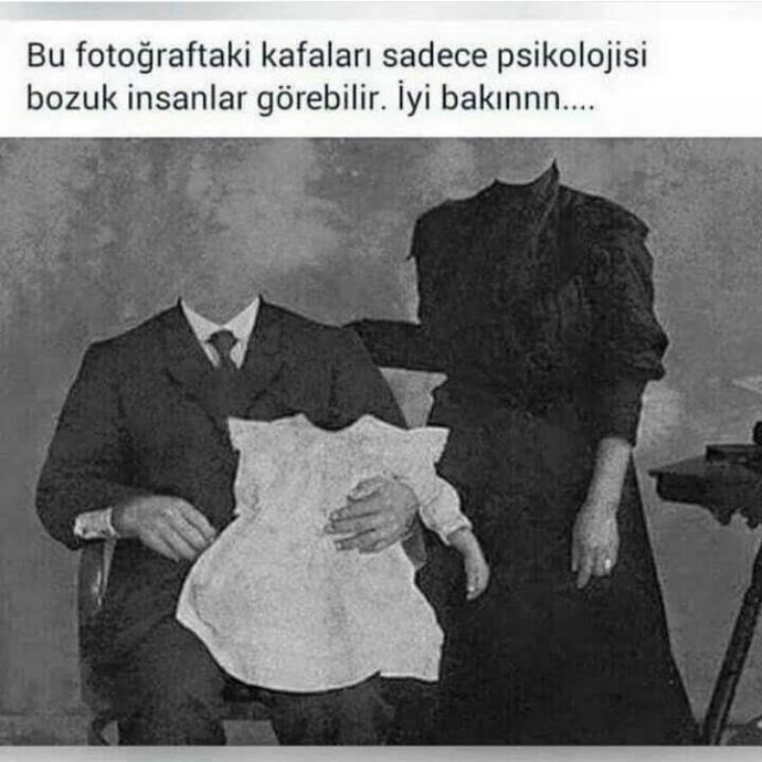 Bu fotograftaki kafalari sadece psikolojisi bozuk insanlar gorebilir mis ?