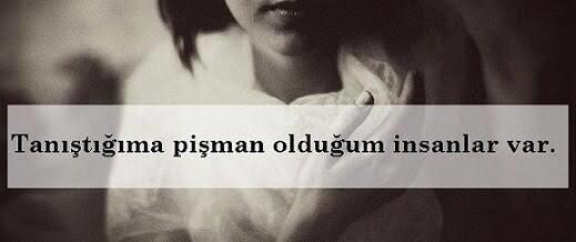 Kimini tanıdığına pişman olursun, kimini de geç tanıdığına! Peki tanıdığınıza bin pişman olduğunuz insanlar var mı hayatınızda?
