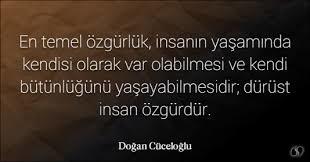 "Dürüst insan özgürdür!" Kendine karşı dürüst olmayan biri, başkasına karşı dürüst olabilir mi?
