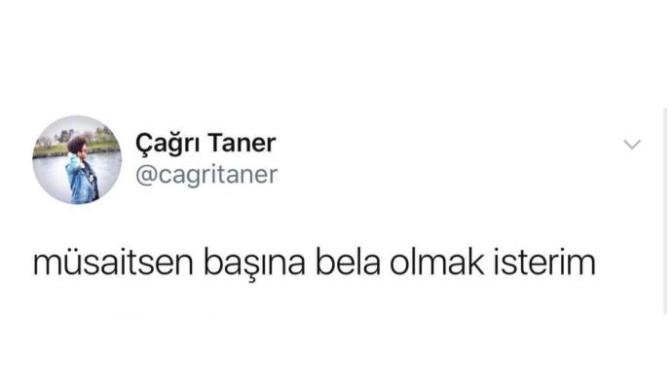"Başına bela olmak isterim" Demek istediğiniz kişiler var mı?