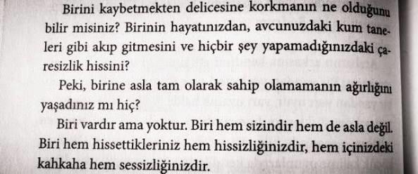 "Bu hayat çok şeyi aldı, götürdü benden" diye düşündüğünüz zamanlar oluyor mu?
