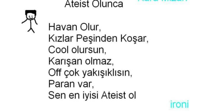 Ateist Olmak Çok İyi Değil Mi Yhaa?