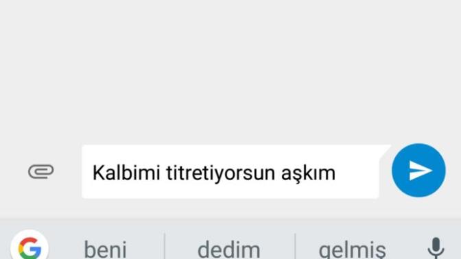 Size "kalbimi titretiyorsun aşkım" mesajı atan oldu mu?