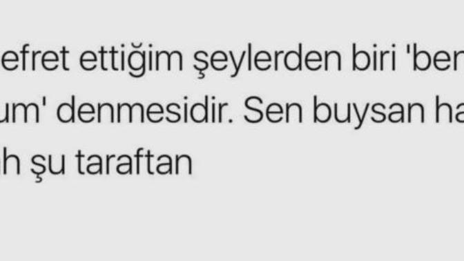 İlişkilerde ben buyum -böyleyim diyenlere tepkiniz ne oluyo?