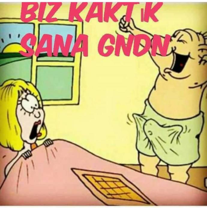Günaydin biz kalktık siz kalktınız mı yatagınızdan?