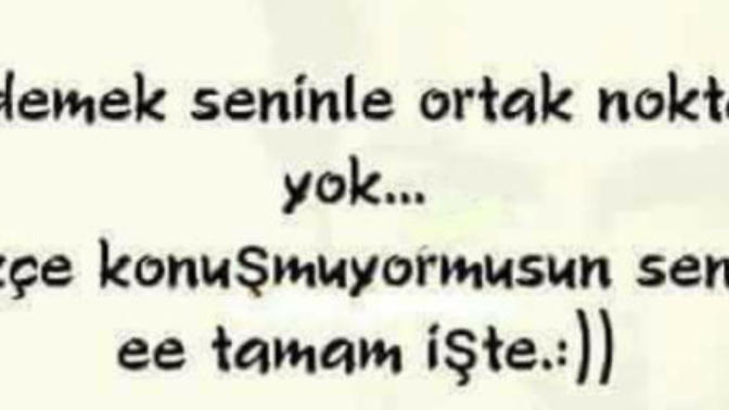Ne demek ortak noktamız yok 🤨🤨🤨?
