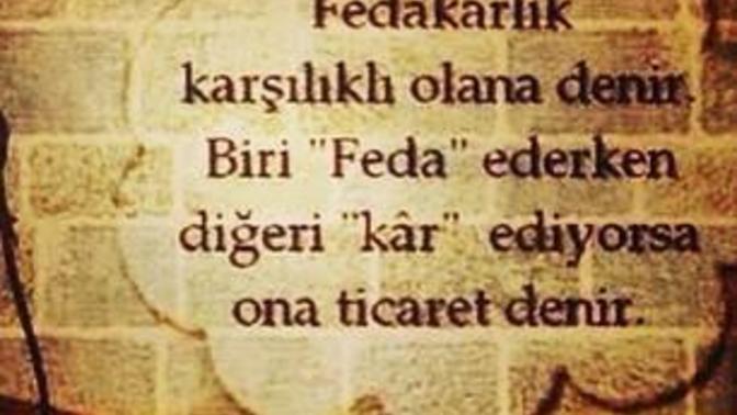 Siz fedakarlık yapıp kendinizden bir şeyler feda ederken karşı taraf bundan kâr elde ediyorsa ne hissedersiniz?