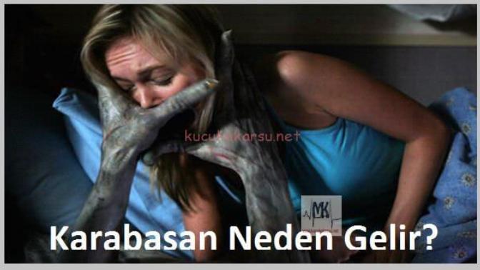 Karabasan neden gelir?