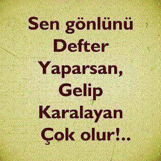 Ağaçtan düşen yaprak nasıl kurumaya mahkumsa, gönülden düşen insan da unutulmaya mahkumdur! Gönlünüzden düşen birileri var mı?