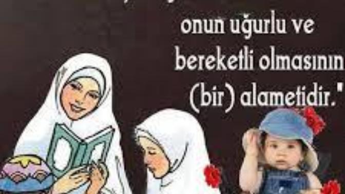 "İlk çocuğunun kız olması, kadının bereketindendir" [İbni Asakir] Peygamberimiz neden böyle söyledi acaba?