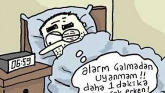 Var mı benim gibi erken kalkanlar?