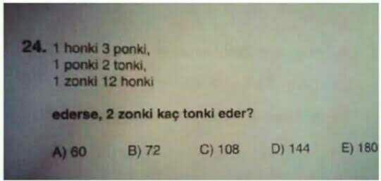 Hep sorucam, 1 honki 3 ponki 1 ponki 2 tonki 1 ponki 12 honki ederse 2 zonki kaç tonki eder?