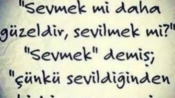 Sevmek mi yoksa sevilmek mi güzeldir?