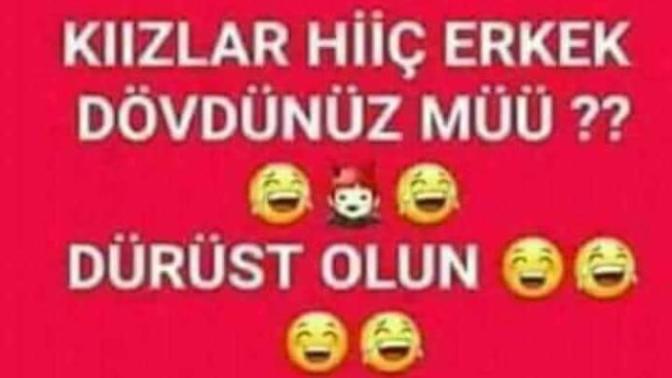 Kizlar hic erkek dövdünüz mü?😂😂?