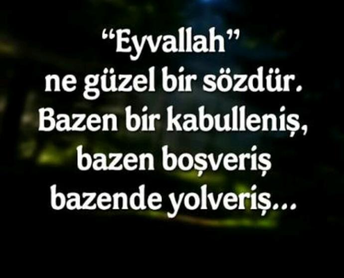Eyvallah içinde büyük cümleleri barındıran bir kelimedir. Peki siz en son kime eyvallah ettiniz, kime eyvallah etmezsiniz?