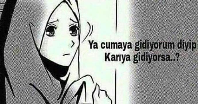 Ya Cumaya Gidiyorum Diyip Karıya Gidiyorsa??