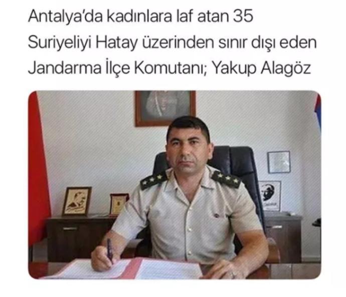 Kadınlara laf atan 35 Suriyeliyi sınır dışı eden Jandarma İlçe Komutanı hakkında ne düşünüyorsunuz?