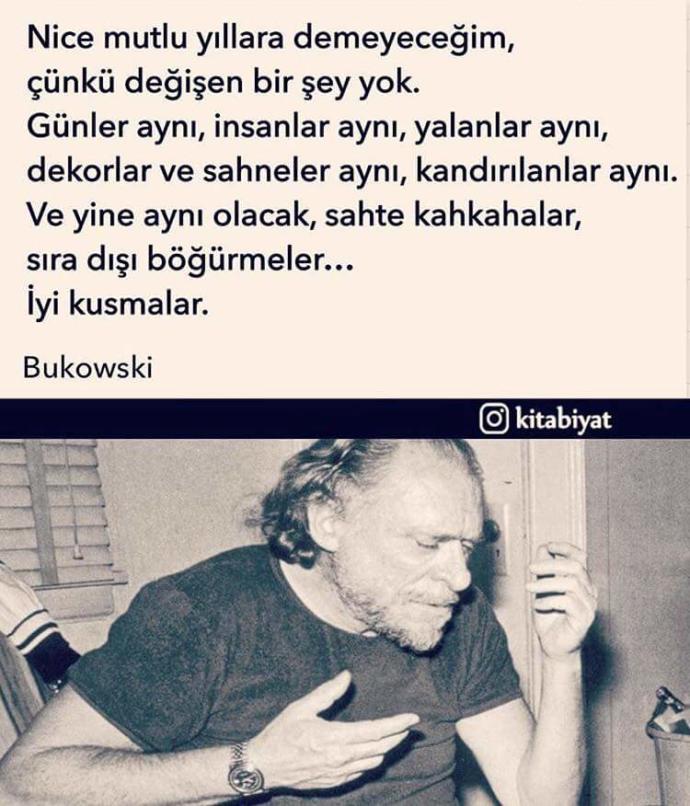 Bukowski 'nin yeni yıl mesajı size ne düşündürüyor? 