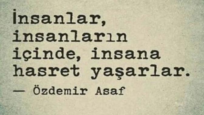 Insan olabilmek neden bukadar zor sizce?