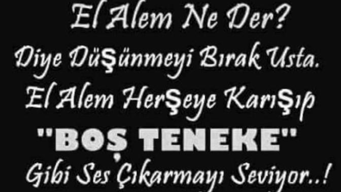 Elalem ne der diye yapmadığımız çoğu şeyi elalem çatur çutur yapıyor. Sizde Elalem ne der diye kendini sınırlayanlardamısınız?